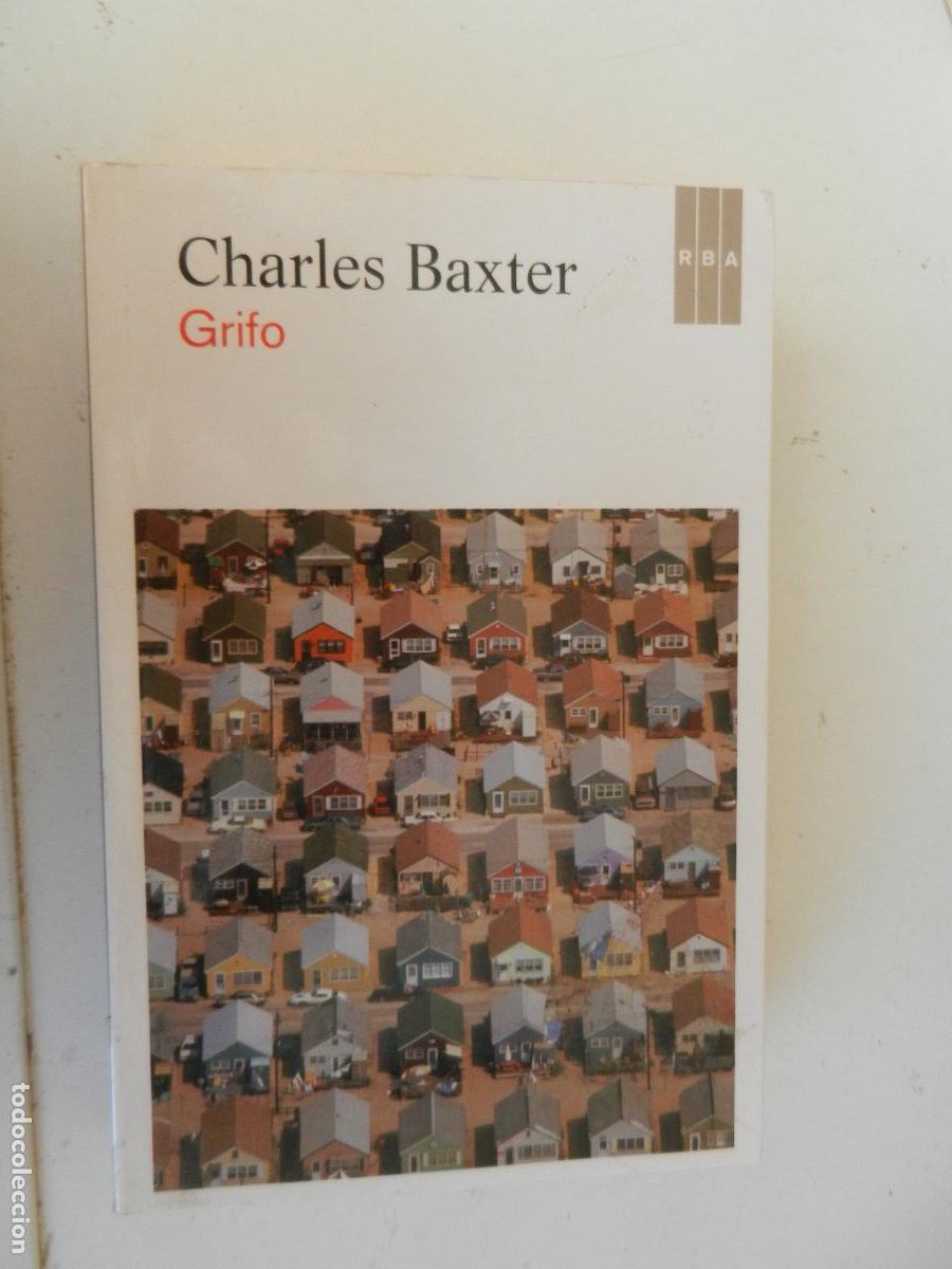 Libros de segunda mano: GRIFO - CHARLES BAXTER - RBA - 1&ordf; EDC -2012