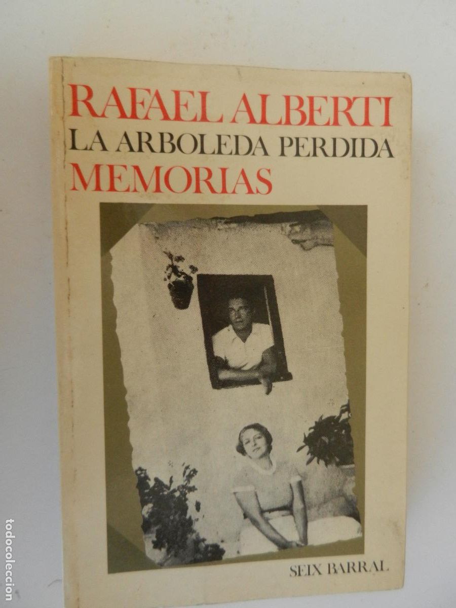 Libros de segunda mano: LA ARBOLEDA PERDIDA - MEMORIAS - RAFAEL ALBERTI - SEIX BARRAL -1976 - LIBRO I Y II