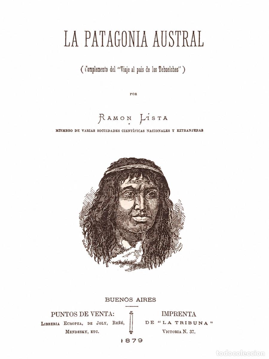 Libros de segunda mano: Ram&oacute;n Lista &ndash; La Patagonia Austral &ndash; Imprenta de &ldquo;La Tribuna&rdquo; &ndash; 1879 lm