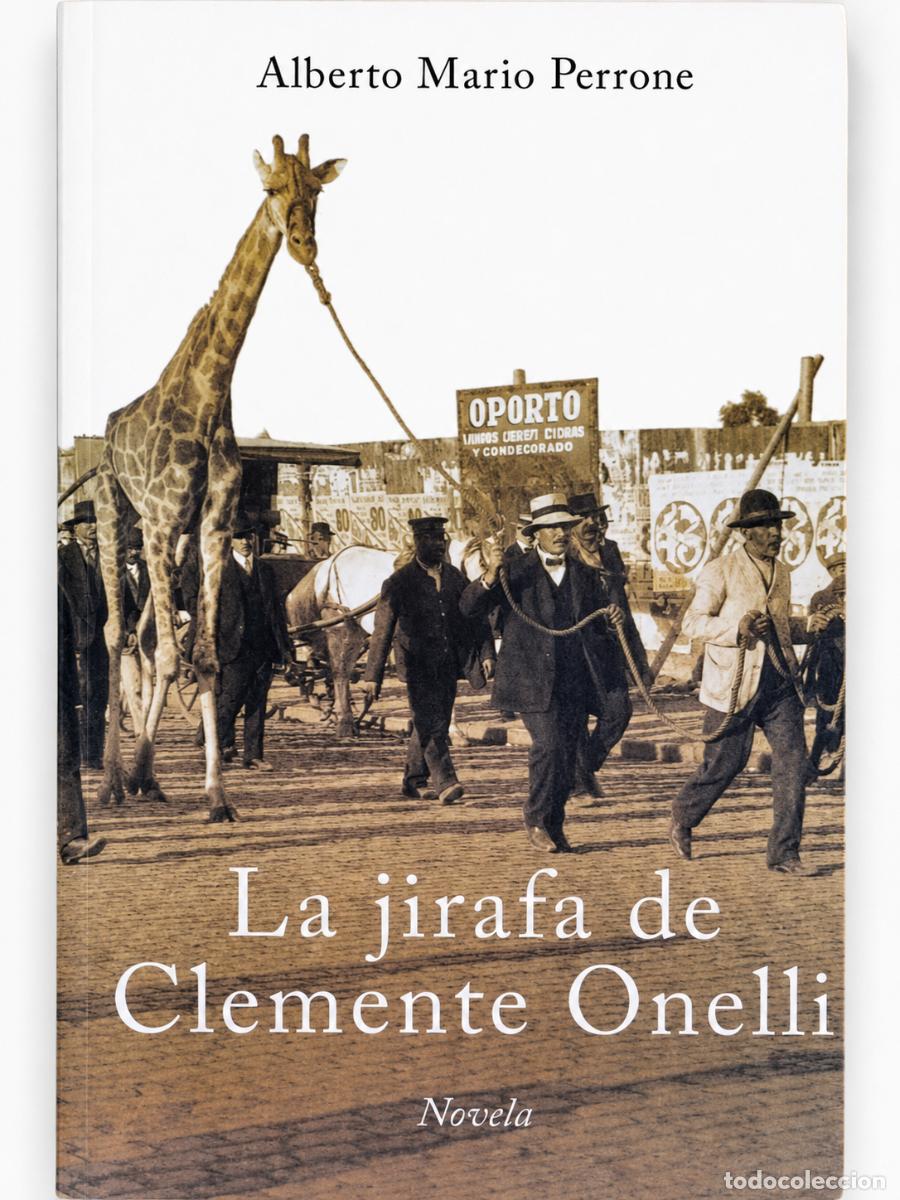 Libros de segunda mano: Alberto Mario Perrone &ndash; La jirafa de Clemente Onelli &ndash; Sudamericana &ndash; 2012 LM