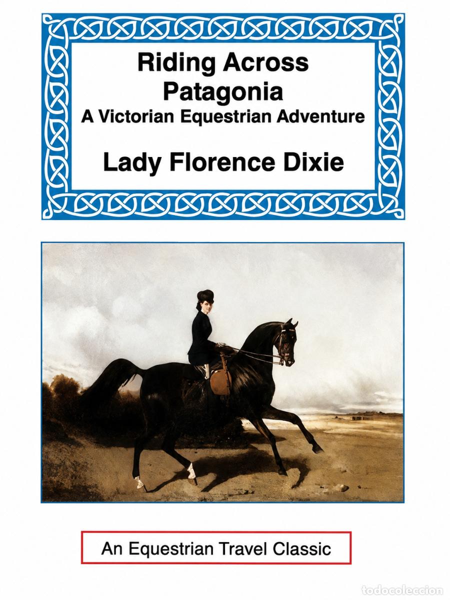 Libros de segunda mano: Lady Florence Dixie &ndash; Riding Across Patagonia. A Victorian Equestrian Adventure LM