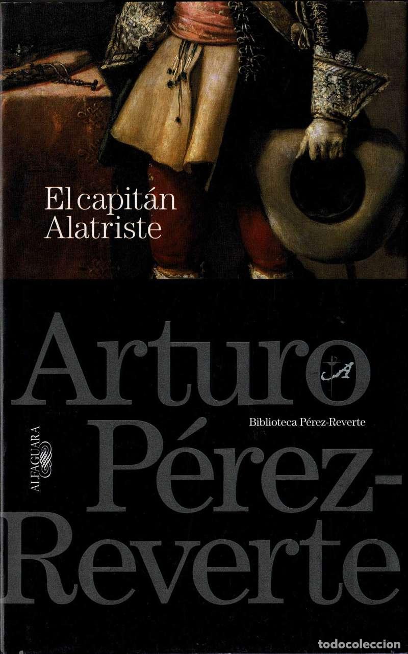 Libros de segunda mano: El capit&aacute;n Alatriste - Arturo P&eacute;rez-Reverte