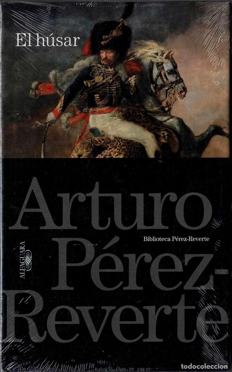 Libros de segunda mano: El h&uacute;sar - Arturo P&eacute;rez-Reverte (precintado)