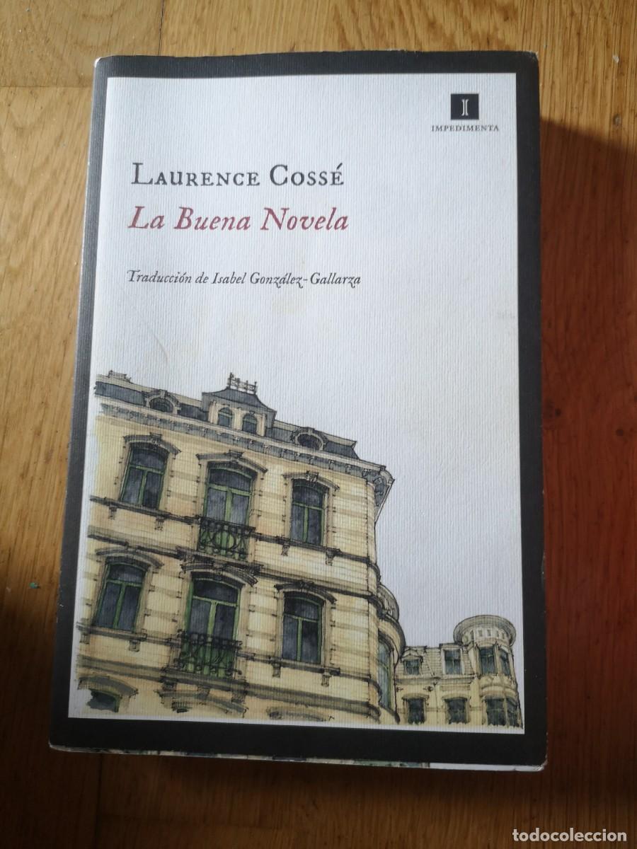 Libros de segunda mano: LAURENCE COSSE LA BUENA NOVELA IMPEDIMENTA