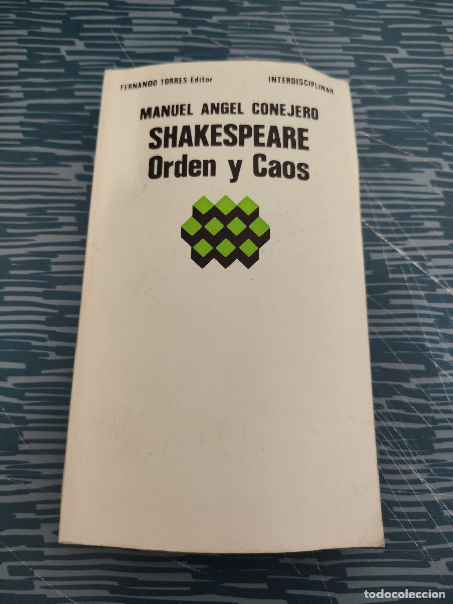 Libros de segunda mano: SHAKESPEARE,ORDEN Y CAOS, MANUEL ANGEL CONSEJERO, FERNANDO TORRES EDITOR,1975,245 P&Aacute;GINAS.