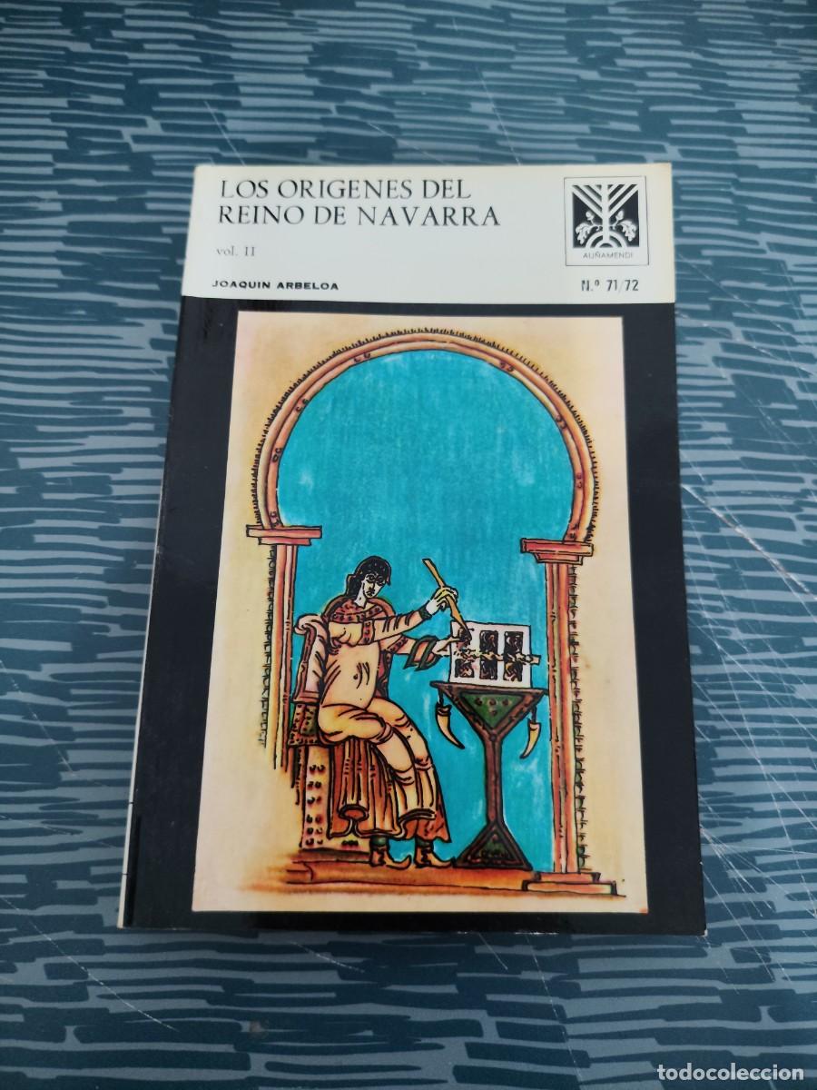 Libros de segunda mano: LOS ORIGENES DEL REINO DE NAVARRA,(710-925), JOAQU&Iacute;N ARBELOA,VOL.II EDITORIAL AU&Ntilde;AMENDI,1969,404 P.