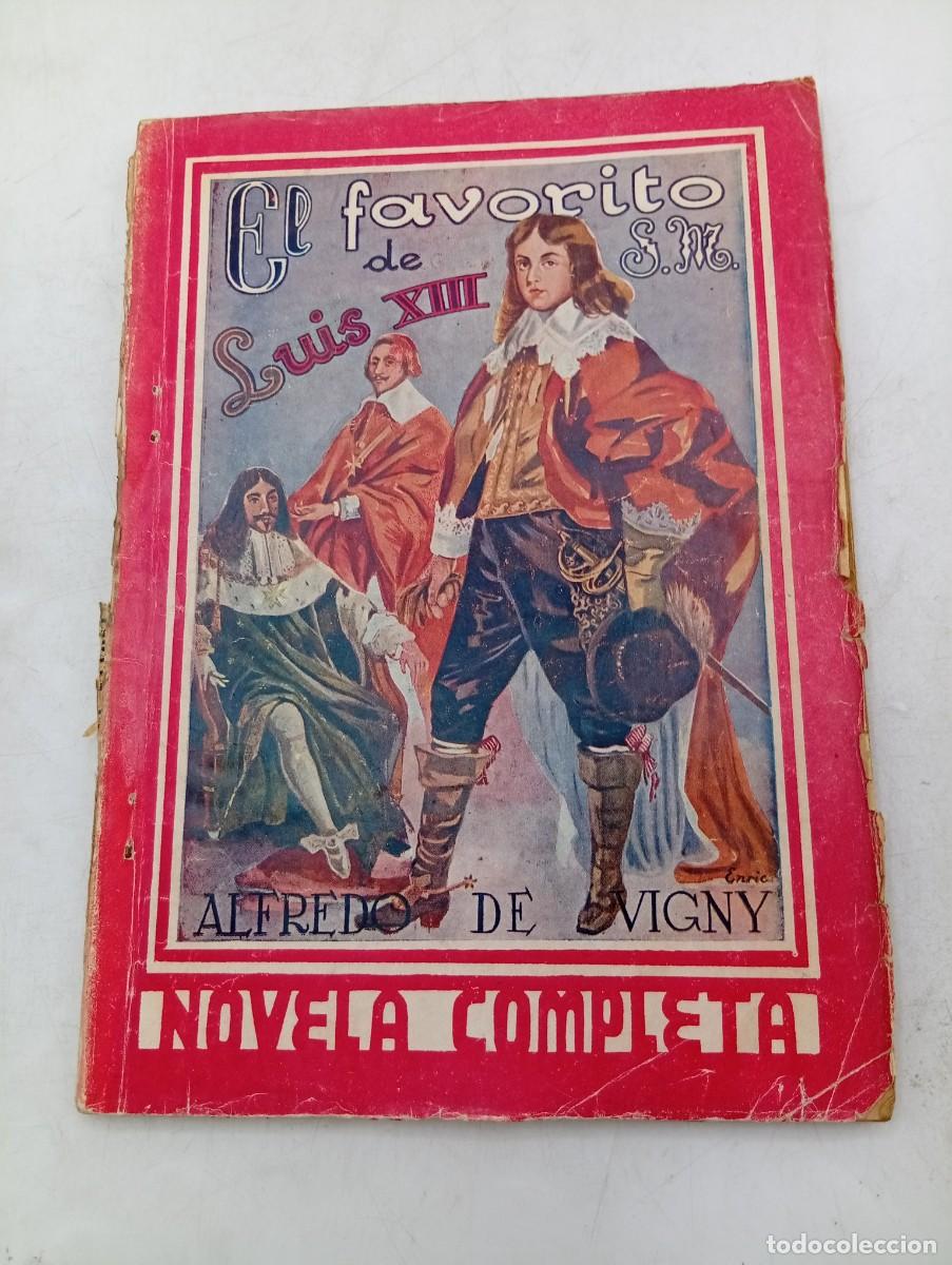 Libros de segunda mano: NOVELA COMPLETA. EL FAVORITO DE S.M. LUIS XIII. ALFREDO DE VIGNY. PAGS : 95.