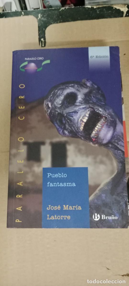 Libros de segunda mano: PUEBLO FANTASMA JOSE MARIA LATORRE LIBRO GG-AUR