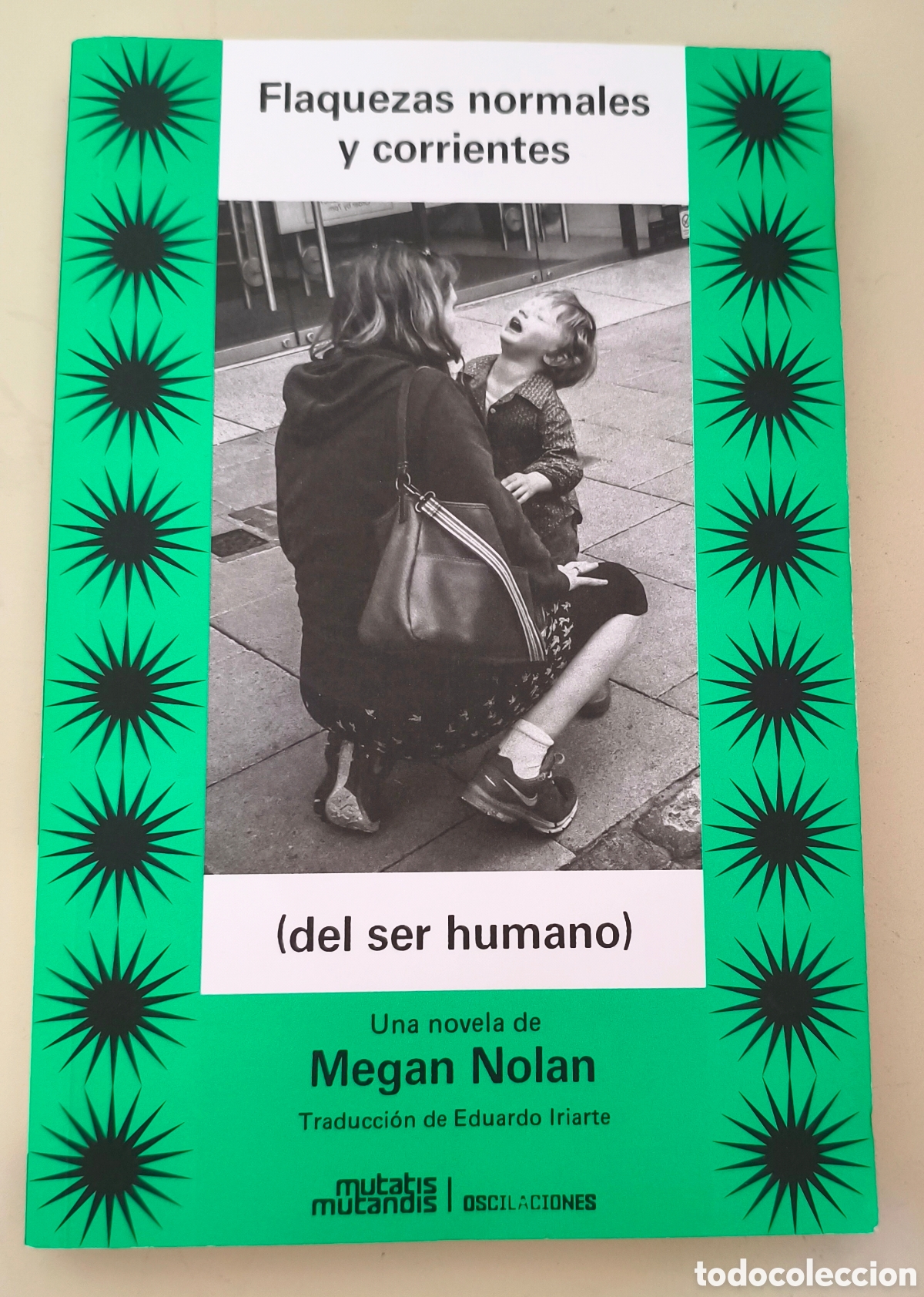 Second hand books: Flaquezas normales y corrientes (del ser humano), Megan Nolan. Ed. Mutatis mutandis 9788412979886