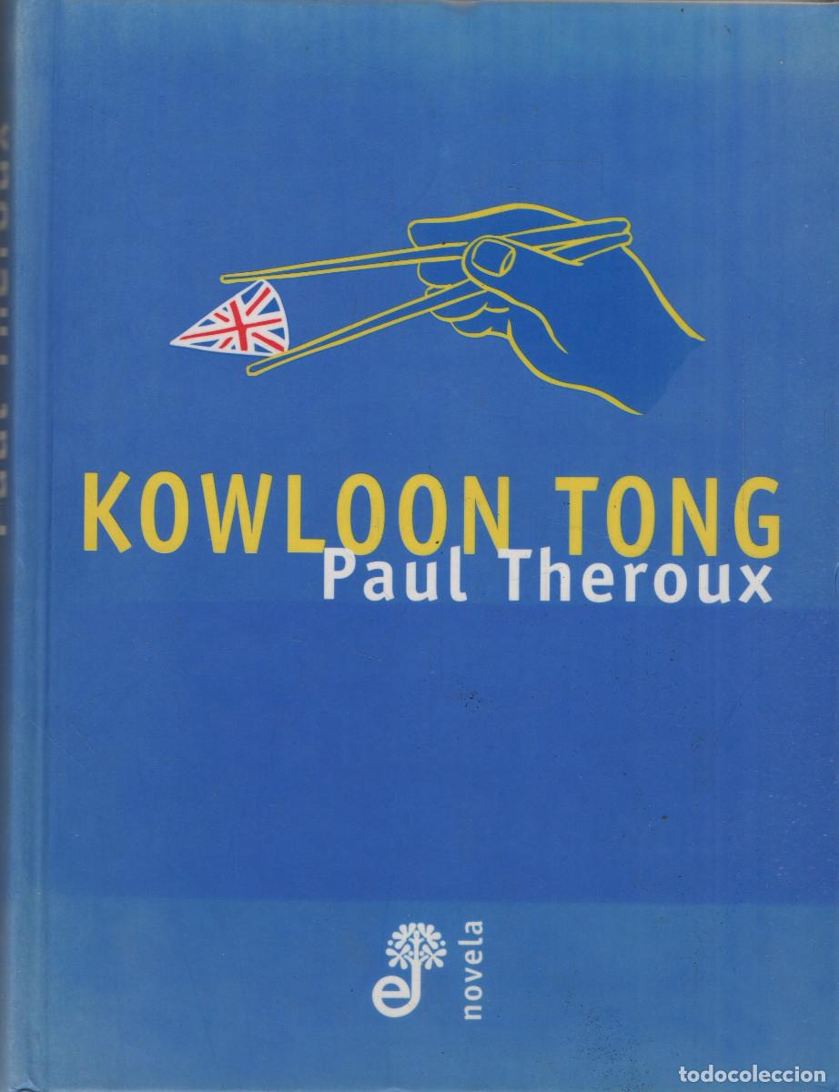 Libros de segunda mano: Kowloon Tong. Paul Theroux. Edhasa. 1&ordf;edici&oacute;n. 1997.