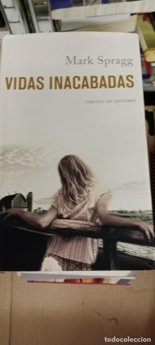 Libros de segunda mano: Vidas inacabadas MARK SPRAGG Circulo Lectores LIBRO GG-OT
