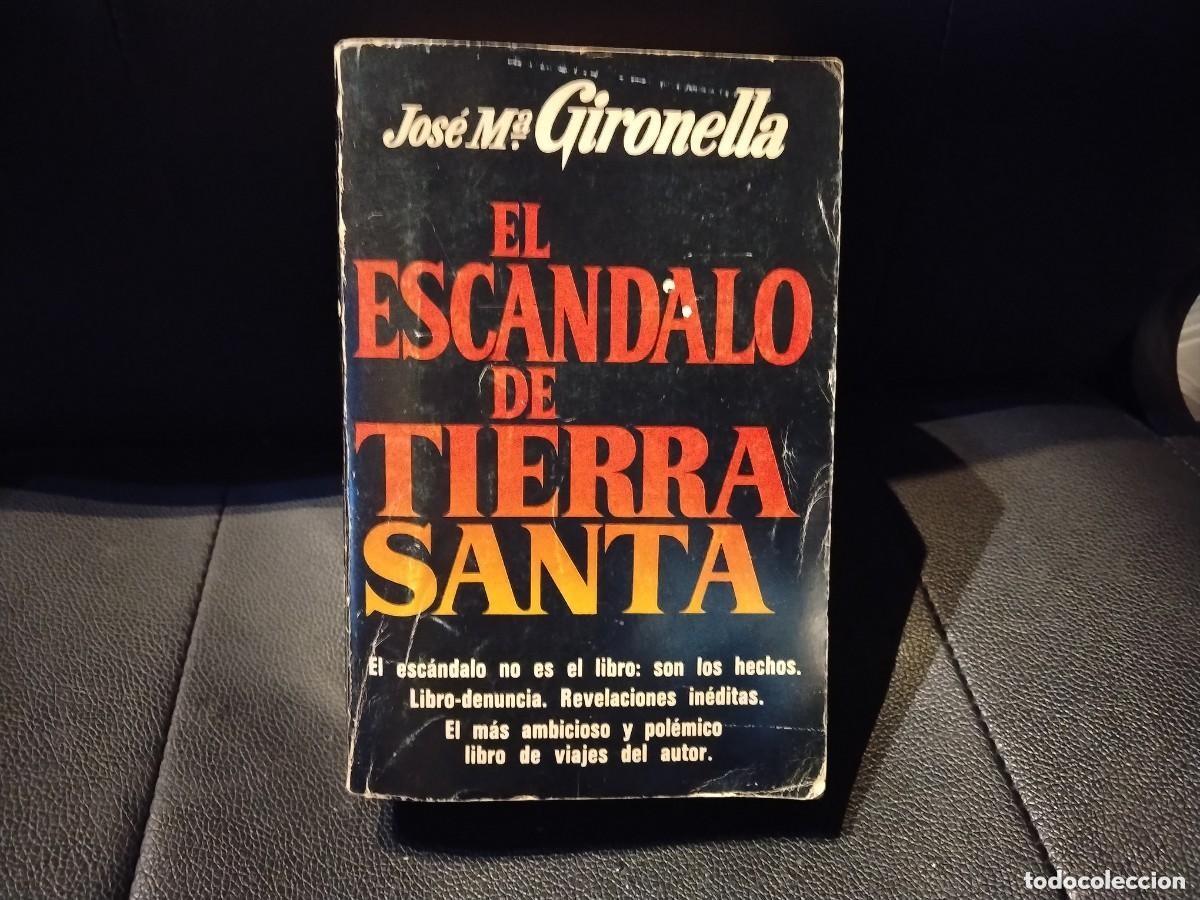 Libros de segunda mano: LIBRO &rdquo;EL ESC&Aacute;NDALO DE TIERRA SANTA&rdquo;JOS&Eacute; MAR&Iacute;A GIRONELLA-ED.PLAZA & JAN&Eacute;S A&Ntilde;OS 70.VER FOTOS
