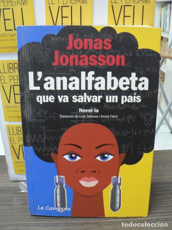 Libros de segunda mano: L'Analfabeta Que Va Salvar un Pa&iacute;s - Jonasson, Jonas - La Campana - Edicions, 355