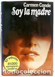 Libros de segunda mano: Soy la Madre - Carmen Conde - Editorial Planeta - Autores Espa&ntilde;oles e Hispanoamericanos