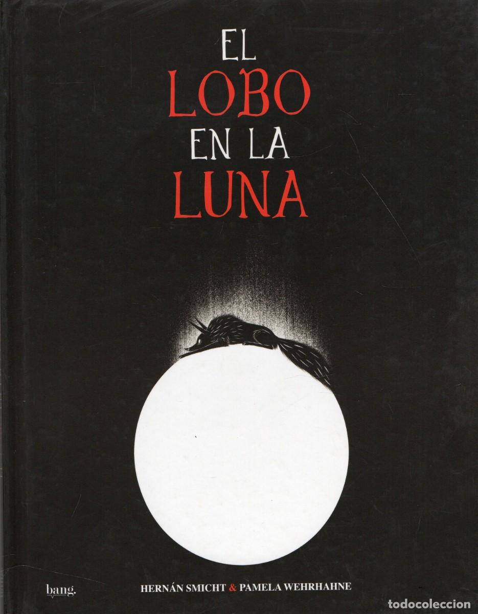 Libros de segunda mano: EL LOBO EN LA LUNA. SMICHT, HERNAN & WEHRHAHNE, PAMELA COMIC-1162