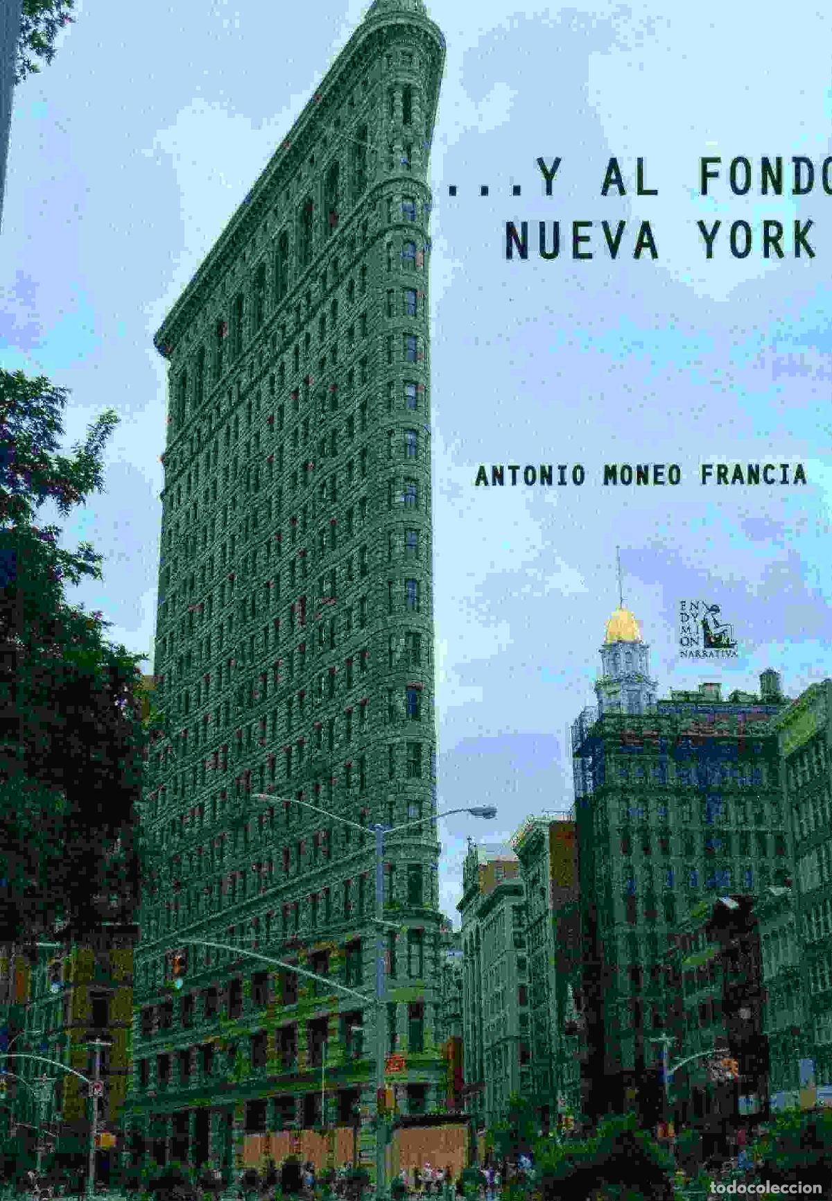 Libros de segunda mano: Y al fondo Nueva York (SIN COLECCION)
