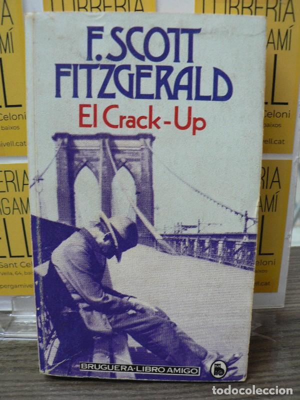 Libros de segunda mano: El Crack-up - Francis Scott Fitzgerald - Bruguera - Libro Amigo, 980
