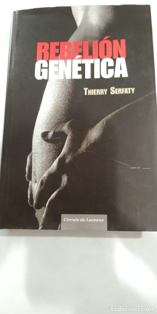 Libros de segunda mano: Rebeli&oacute;n gen&eacute;tica Thierry Serfaty