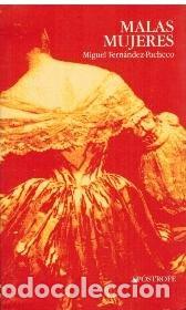 Libros de segunda mano: Malas mujeres - Fern&aacute;ndez-Pacheco, Miguel