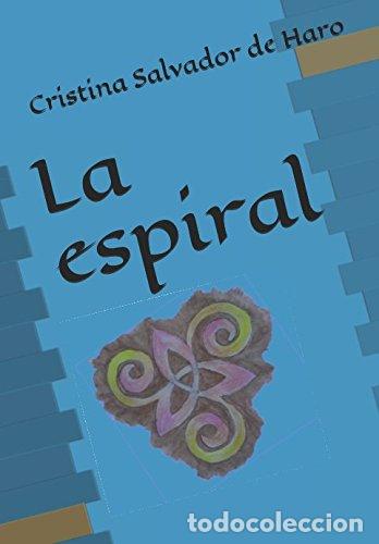 Libros de segunda mano: La espiral - de Haro, Cristina Salvador