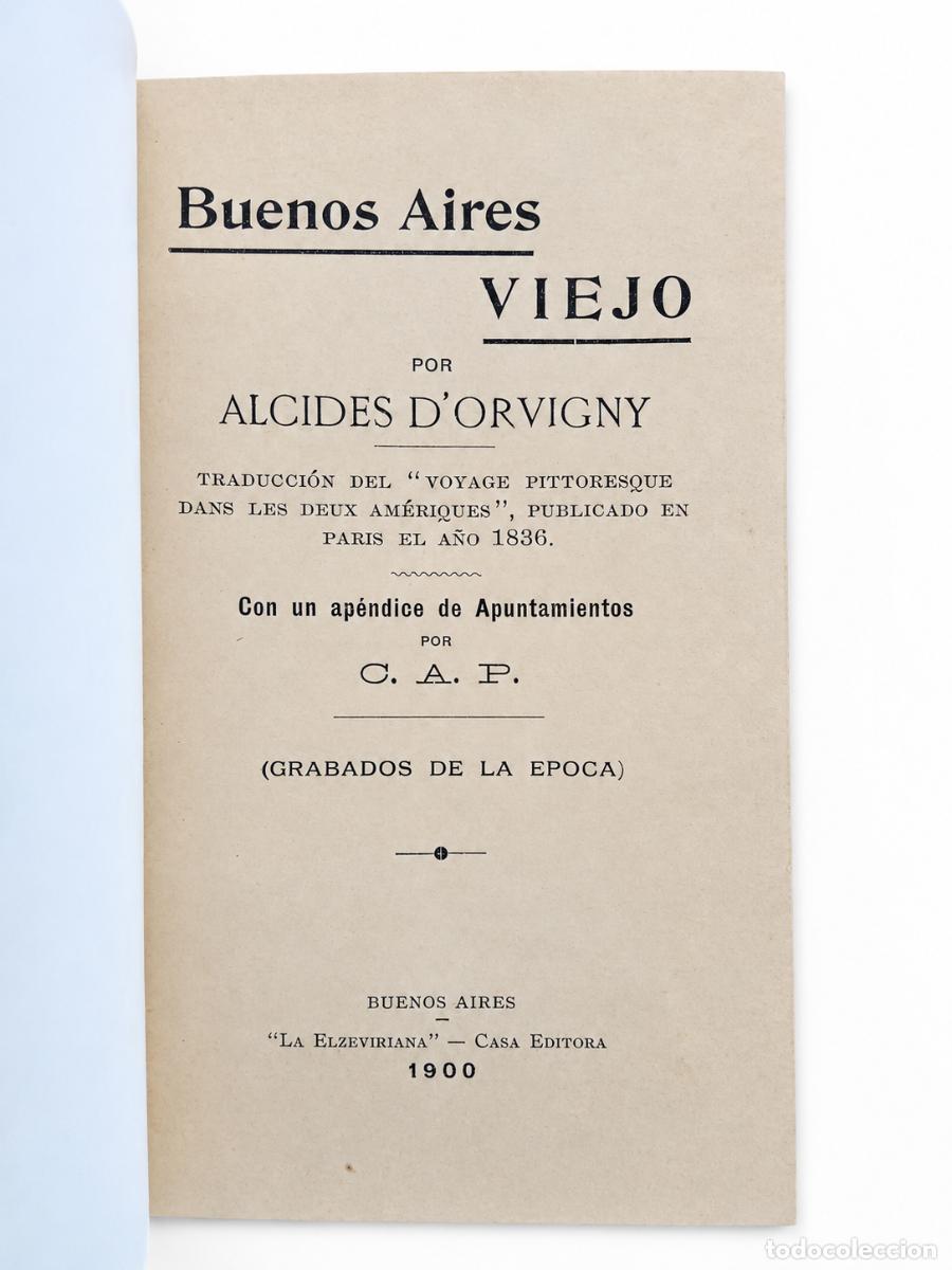 Libros de segunda mano: ALCIDES D&rsquo;ORBIGNY &ndash; BUENOS AIRES VIEJO &ndash; LA ELZEVIRIANA &ndash; 1900 LM
