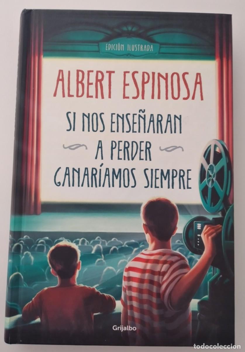 Libros de segunda mano: Si nos ense&ntilde;aran a perder ganar&iacute;amos siempre -Espinosa, Albert