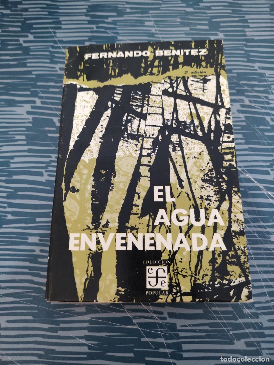 Libros de segunda mano: EL AGUA ENVENENADA, FERNANDO BENITEZ, FONDO DE CULTURA ECON&Oacute;MICA,1965,182 P&Aacute;GINAS.