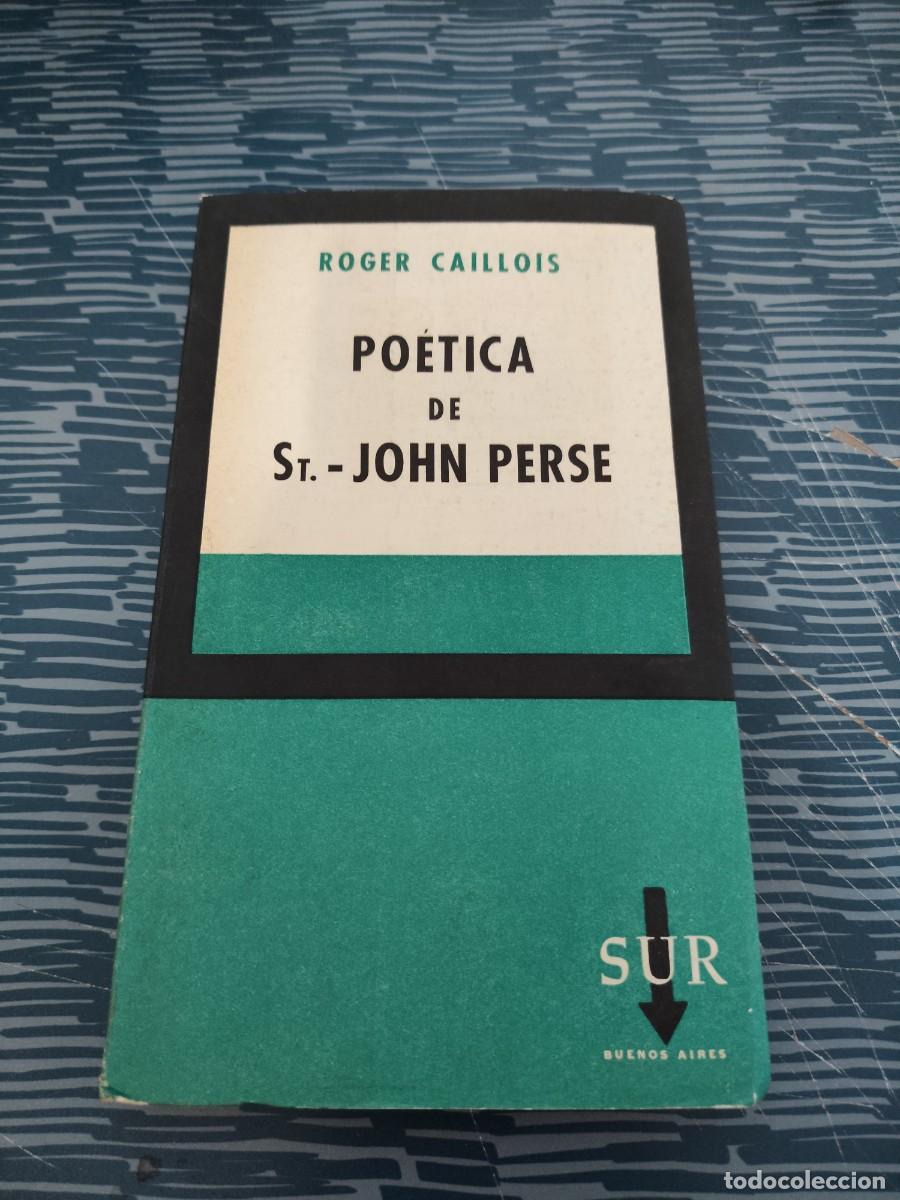 Libros de segunda mano: POETICA DE ST.-JOHN PERSE,ROGER CAILLOIS,SUR EDITORIAL, INTONSO.