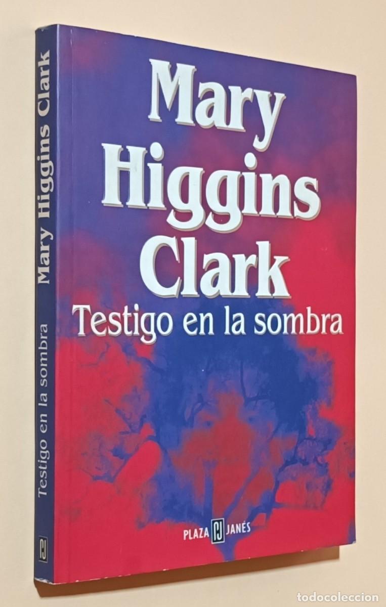 Libros de segunda mano: TESTIGO EN LA SOMBRA - MARY HIGGINS CLARK - PLAZA & JAN&Eacute;S - 1998