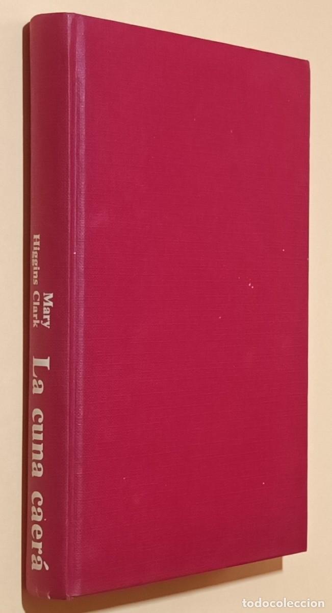 Libros de segunda mano: LA CUNA CAER&Aacute; - MARY HIGGINS CLARK - PLAZA & JAN&Eacute;S - 1983