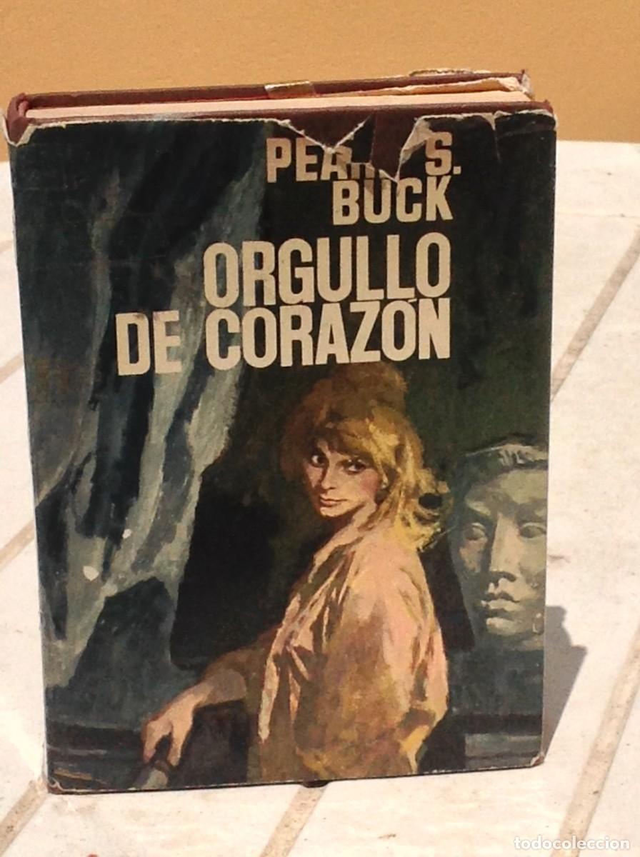 Libros de segunda mano: Pearl S. Buck: Orgullo de coraz&oacute;n