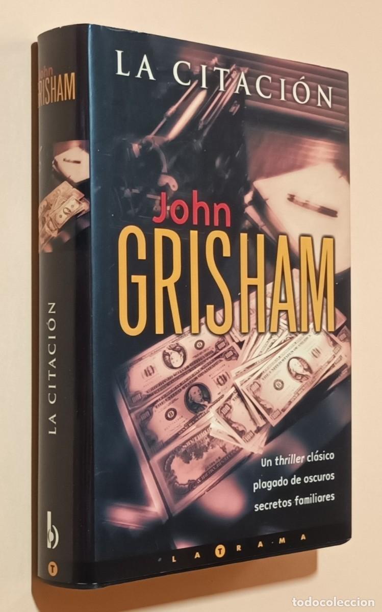 Libros de segunda mano: LA CITACI&Oacute;N - JOHN GRISHAM - ED. B - 2002
