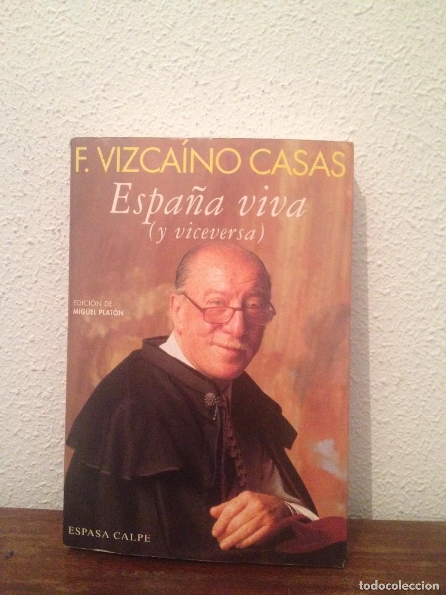 Libros de segunda mano: F. Vizca&iacute;no Casas: Espa&ntilde;a viva (y viceversa)