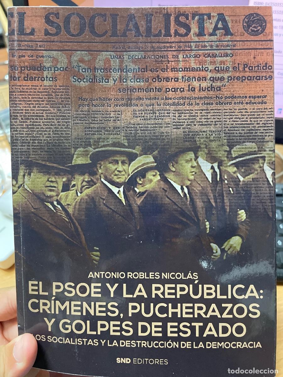 Libros de segunda mano: Antonio robles Nicol&aacute;s el psoe y la republica