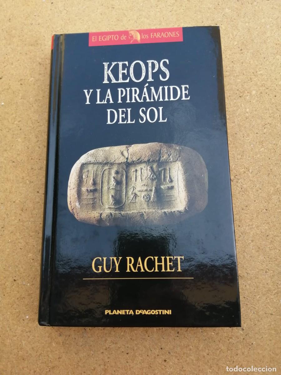 Libros de segunda mano: KEOPS Y LA PIRAMIDE DEL SOL (GUY RACHET) - Foto 1