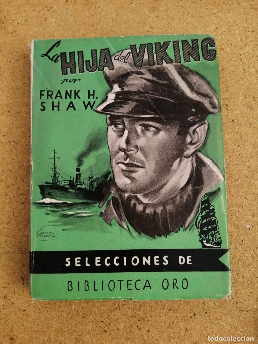 Libros de segunda mano: LA HIJA DEL VIKING (FRANK H. SHAW)