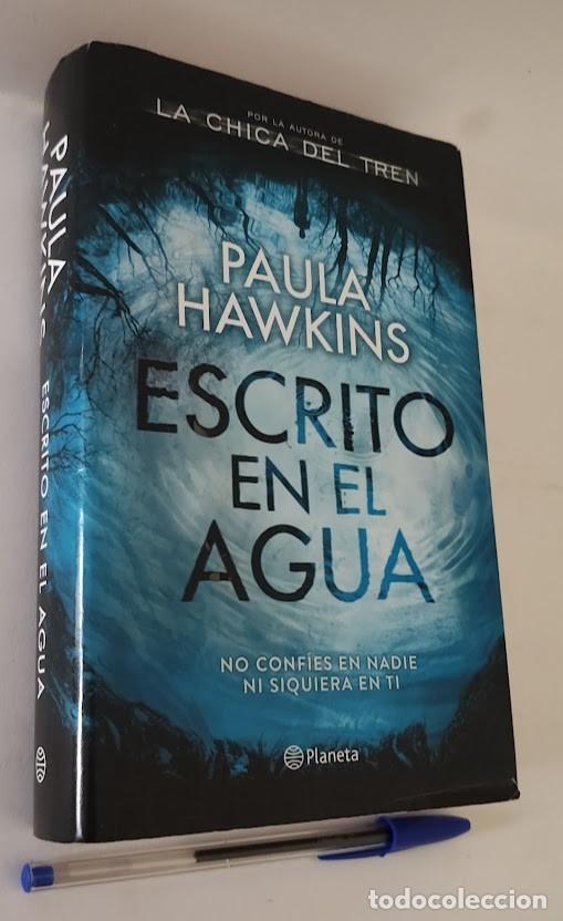 Libros de segunda mano: Escrito en el agua - Paula Hawkins - Planeta 1&ordf; edici&oacute;n 2017 - ISBN 9788408172178
