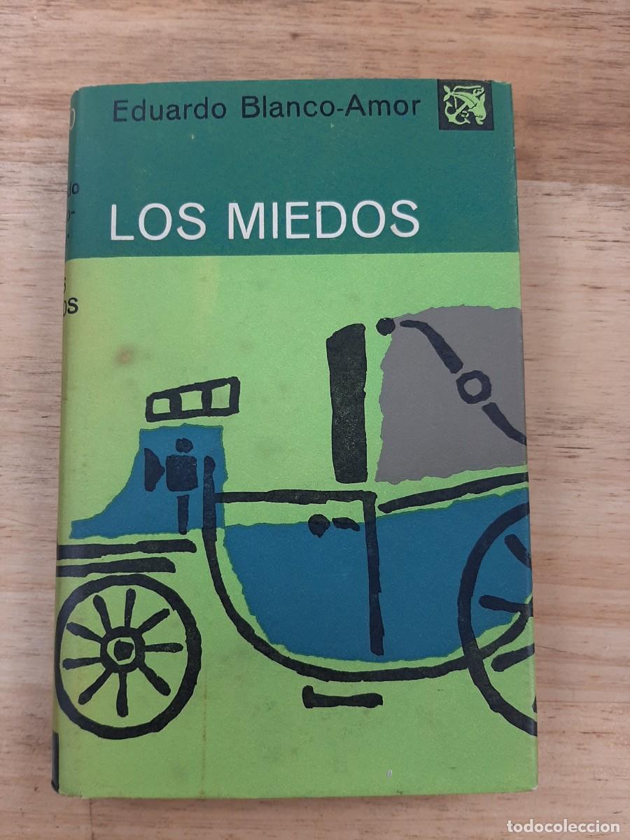 Libros de segunda mano: Los miedos - Eduardo Blanco-Amor - Ediciones Destino, 1963