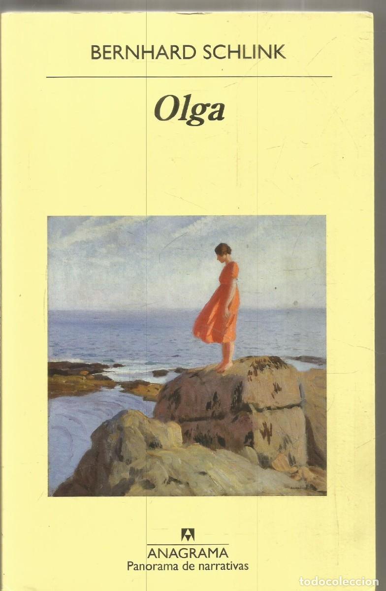 Libros de segunda mano: BERNHARD SCHLINK. OLGA. ANAGRAMA. PRIMERA EDICION