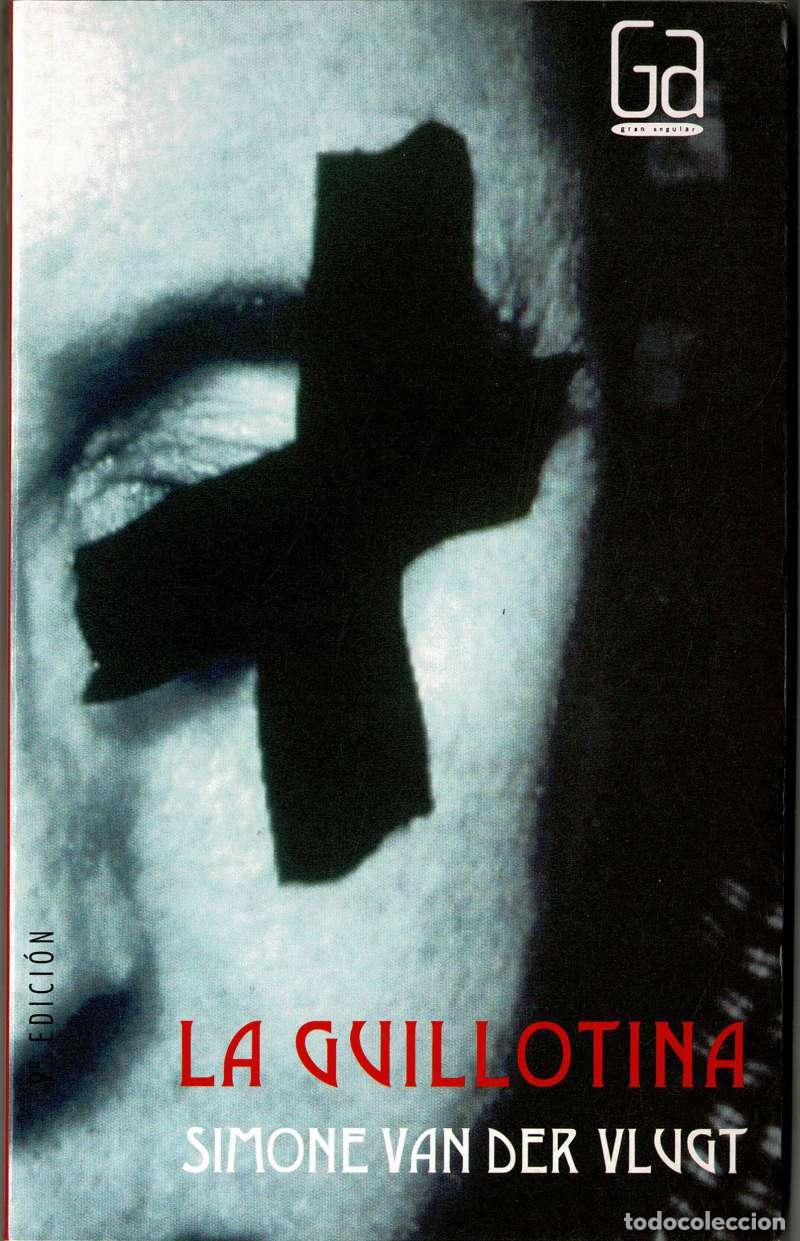 Libros de segunda mano: La guillotina - Simone van der Vlugt