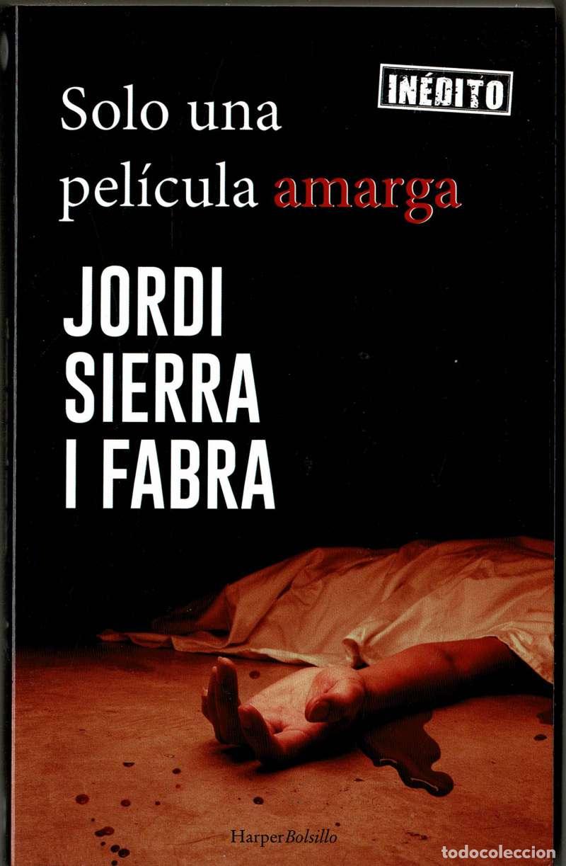 Libros de segunda mano: Solo una pel&iacute;cula amarga - Jordi Sierra I Fabra