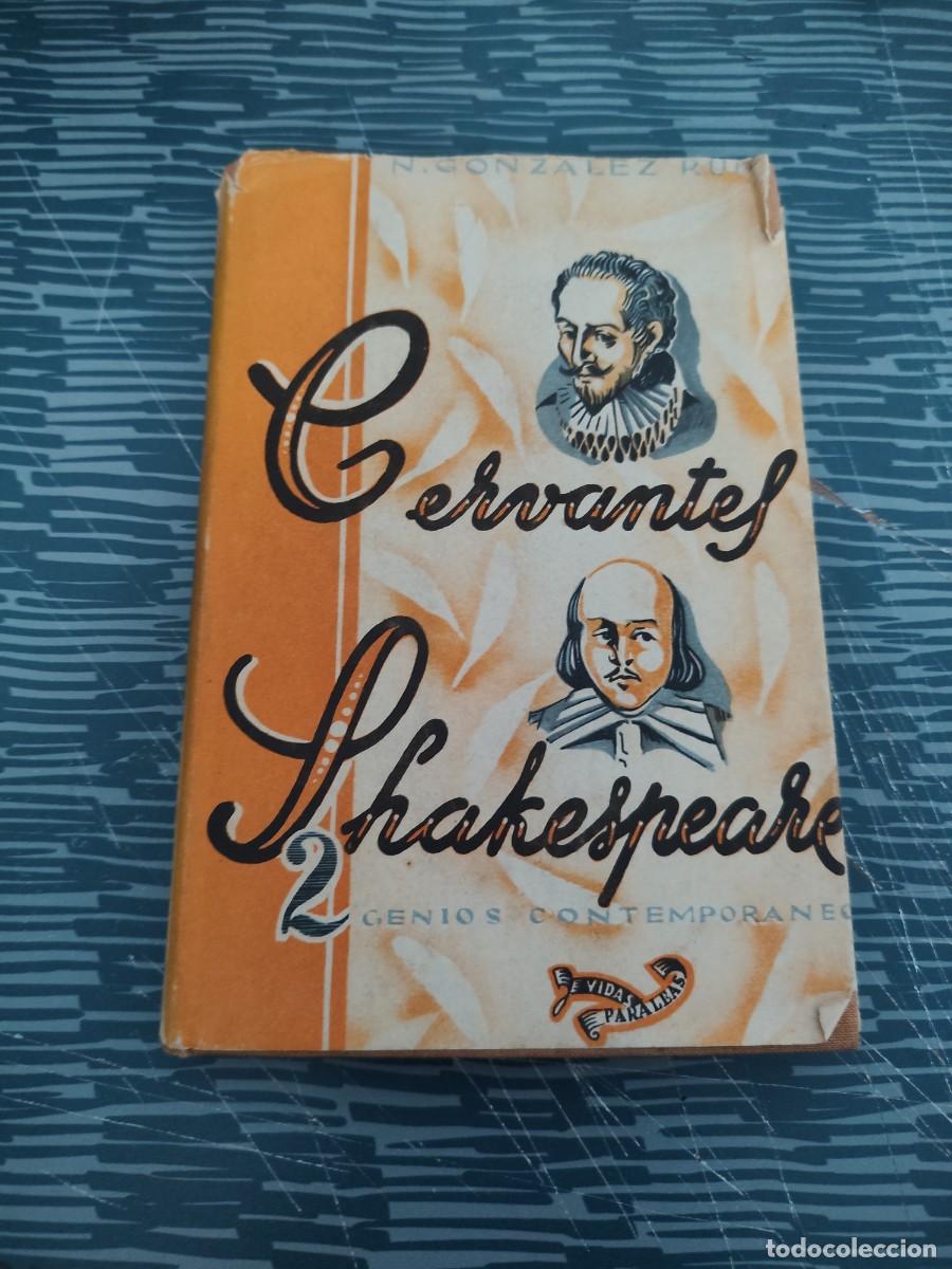Libros de segunda mano: CERVANTES SHAKESPEARE, NICOL&Aacute;S GONZ&Aacute;LEZ RUIZ, EDITORIAL CERVANTES,1945,160 P&Aacute;G.
