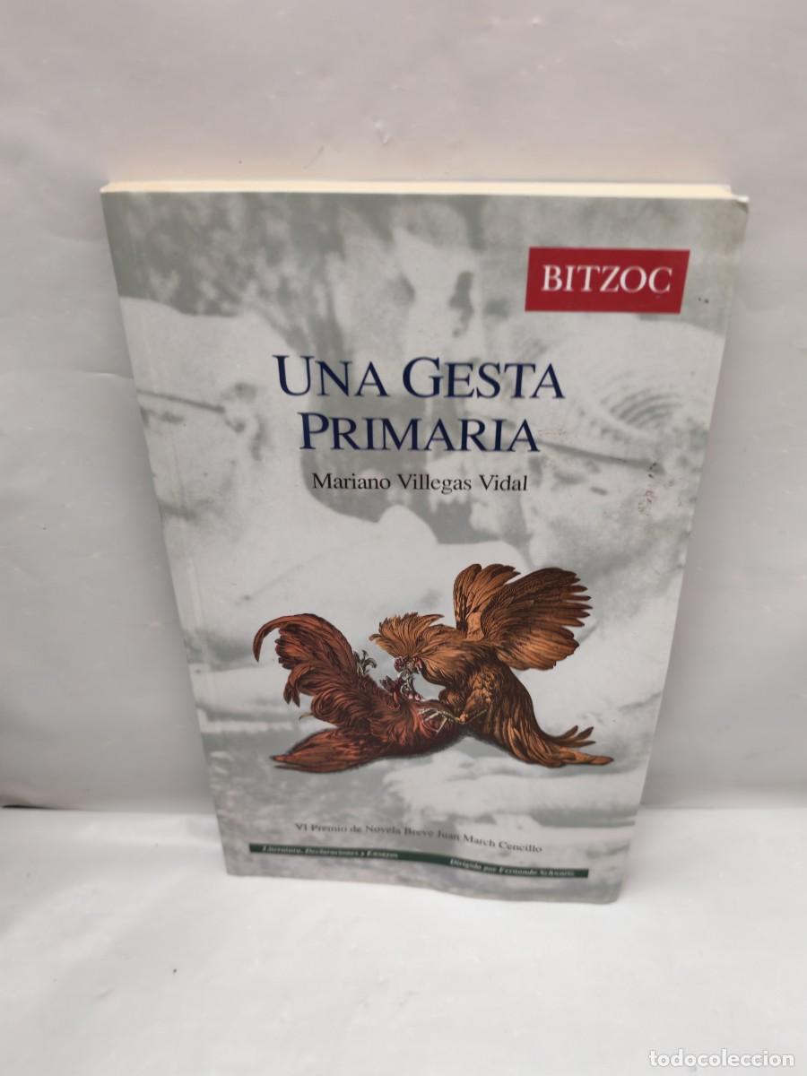 Livres d'occasion: Una Gesta Primaria (Dedicatoria y firma aut&oacute;grafa de autor, Primera edici&oacute;n)