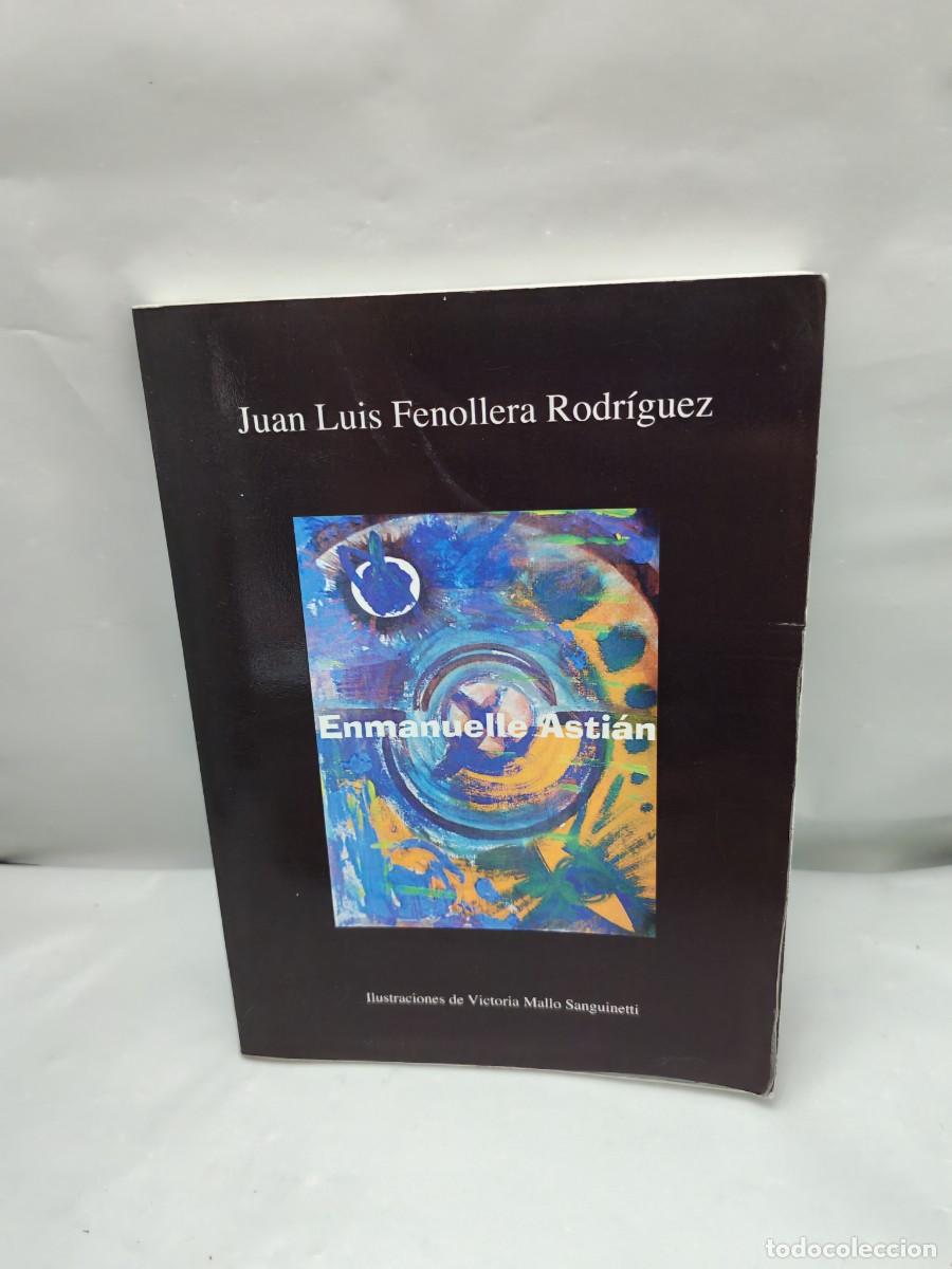 Livres d'occasion: Enmanuelle Asti&aacute;n (Dedicatoria y firma aut&oacute;grafa de autor, Primera edici&oacute;n)