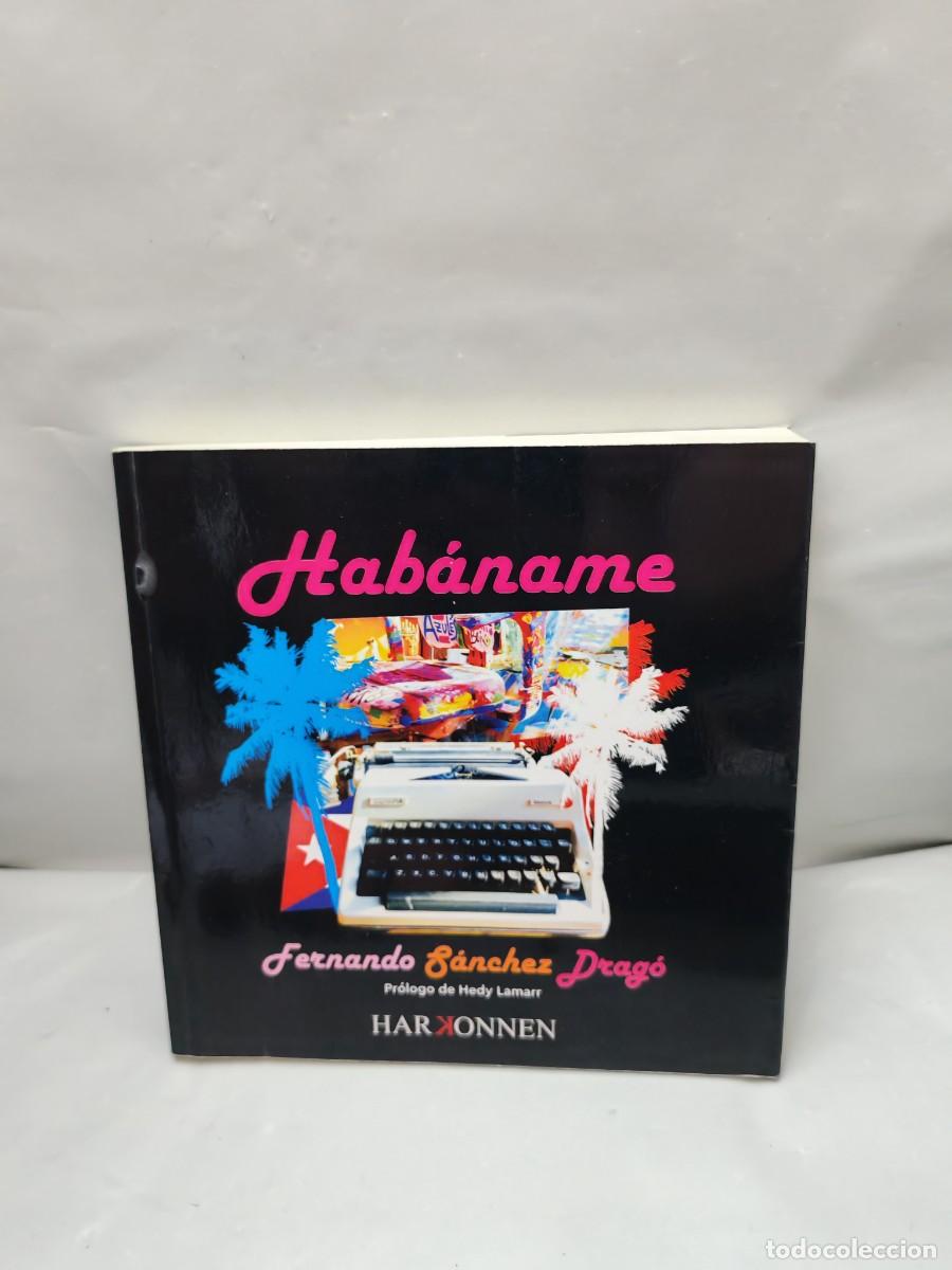 Second hand books: Fernando S&aacute;nchez Drag&oacute;: Hab&aacute;name (Primera edici&oacute;n)