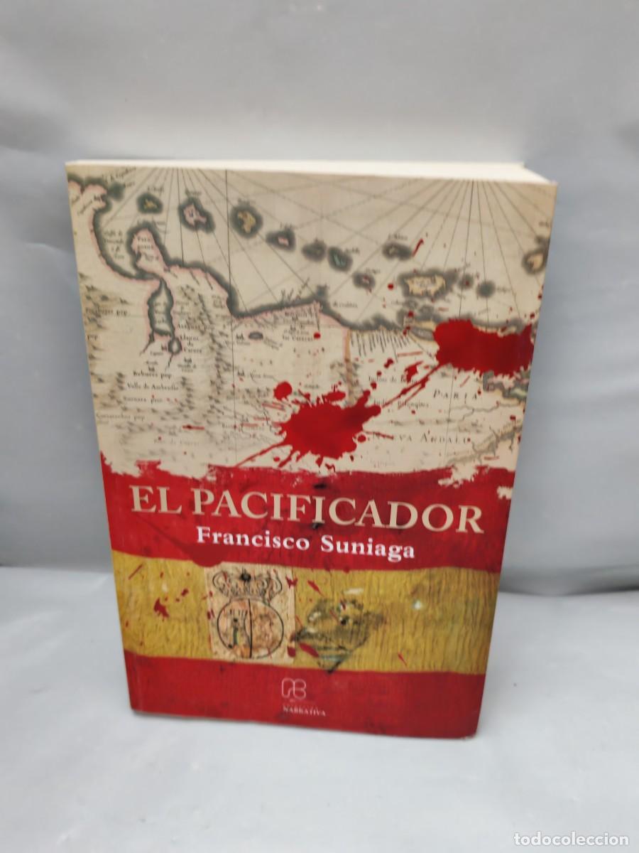 Second hand books: Francisco Suniaga: EL PACIFICADOR (Primera edici&oacute;n, Caracas 2024)