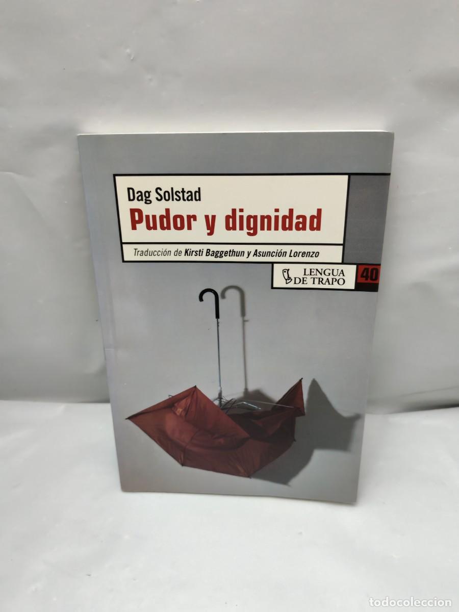 Libros de segunda mano: Dag Solstad: Pudor y dignidad (Primera edici&oacute;n)