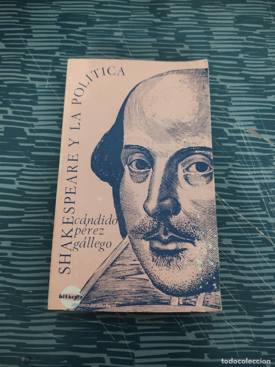 Libros de segunda mano: SHAKESPEARE Y LA POL&Iacute;TICA,CANDIDO PEREZ GALLEGO,NARCEA EDICIONES,1971,246 P&Aacute;GINAS.