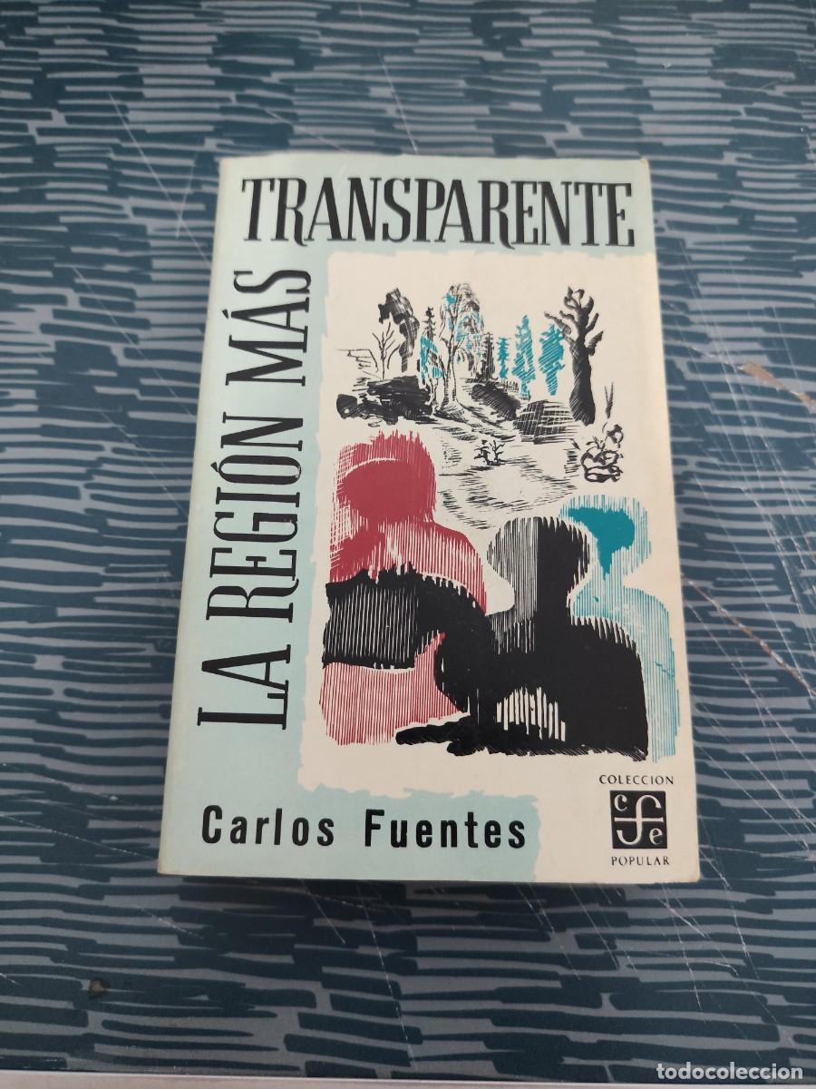Libros de segunda mano: LA REGION M&Aacute;S TRANSPARENTE,CARLOS FUENTES, FONDO DE CULTURA ECON&Oacute;MICA,1968,460 P&Aacute;G.