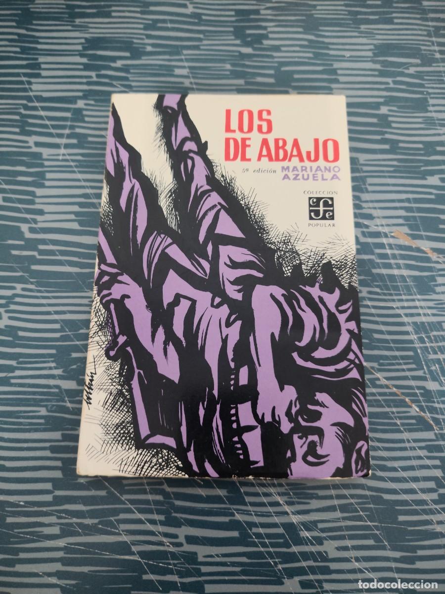 Libros de segunda mano: LOS DE ABAJO,MARIANO AZUELA, FONDO DE CULTURA ECON&Oacute;MICA,1966,156 P&Aacute;GINAS.